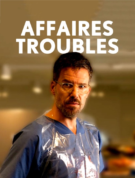 Affaires troubles