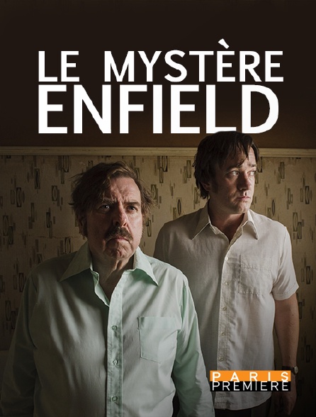 Paris Première - Le mystère Enfield - S01E01