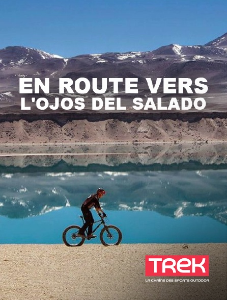 Trek - En route vers l'Ojos del Salado