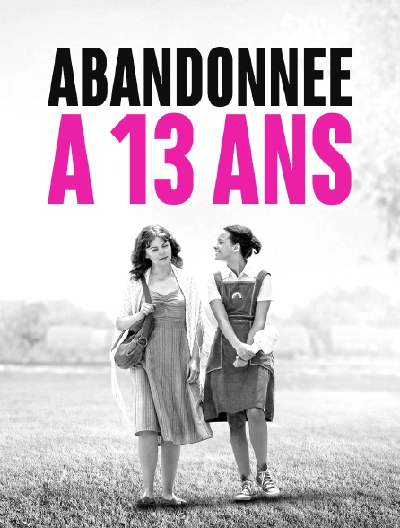 Abandonnée à 13 ans - 28/01/2024 à 13h50