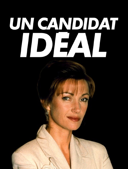 Un candidat idéal