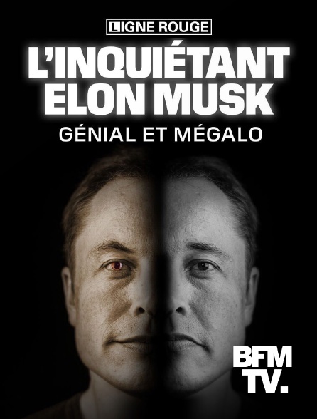 BFMTV - Génial et mégalo, l'inquiétant Elon Musk - 16/05/2023 à 20h29