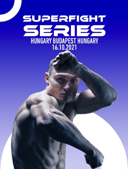 Superfight Series Hungary, Budapest, Hungary 16.10.2021 - 08/07/2023 à 13h00