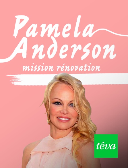 Téva - Pamela Anderson : mission rénovation - 11/11/2022 à 21h48