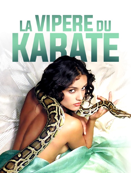 La vipère du karaté