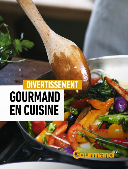 Gourmand TV - Gourmand en cuisine - 16/09/2024 à 23h52