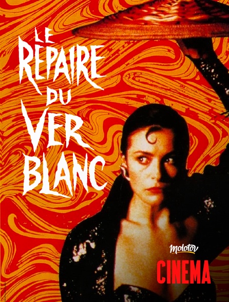 Molotov Channels Cinéma - Le Repaire du ver blanc