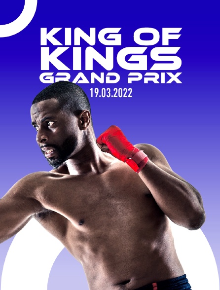 King of Kings Grand Prix 19.03.2022 - 31/05/2023 à 05h15