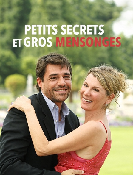 Petits secrets et gros mensonges