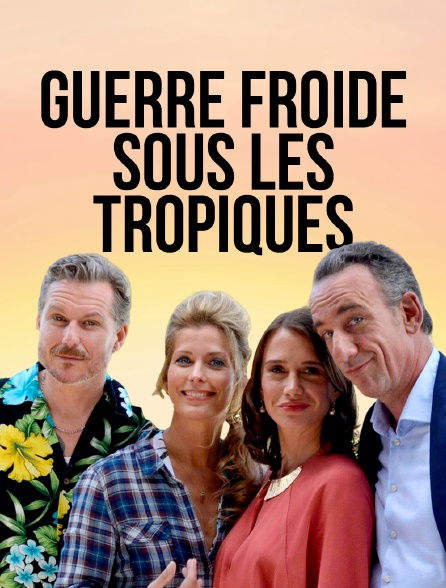 Guerre froide sous les tropiques