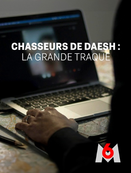 M6 - Chasseurs de Daesh : la grande traque