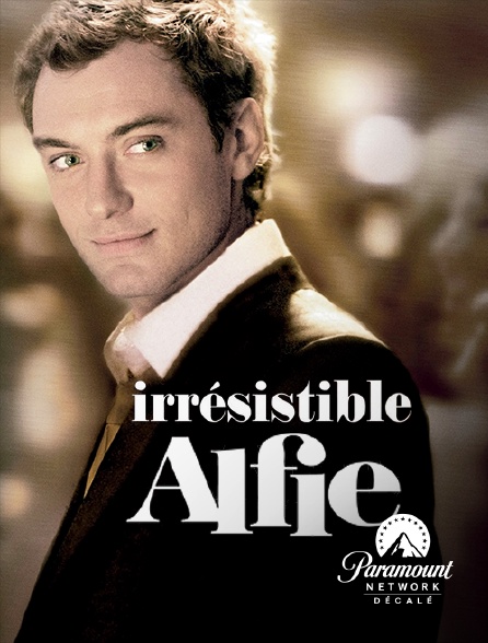 Paramount Network Décalé - Irrésistible Alfie