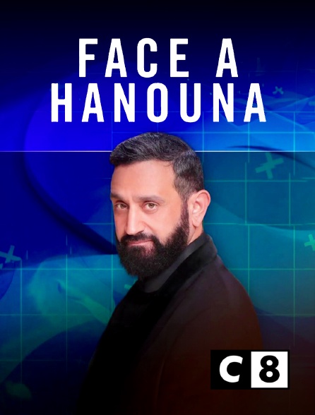 C8 - Face à Hanouna - 21/09/2024 à 20h17