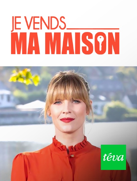 Téva - Je vends ma maison