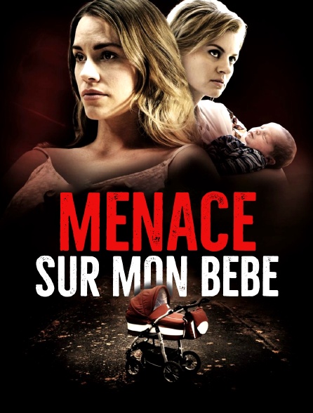 Menace sur mon bébé