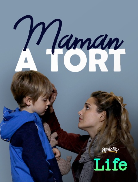 Molotov Channels Life - Maman a tort - S01E01