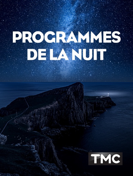 TMC - Programmes de la nuit - 06/10/2024 à 00h50