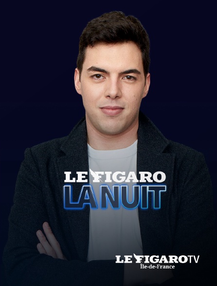 Le Figaro TV Île-de-France - Le Figaro la nuit - 30/06/2024 à 00h00