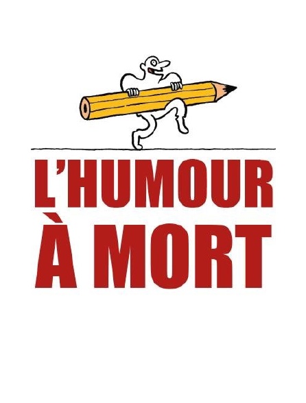 L'humour à mort