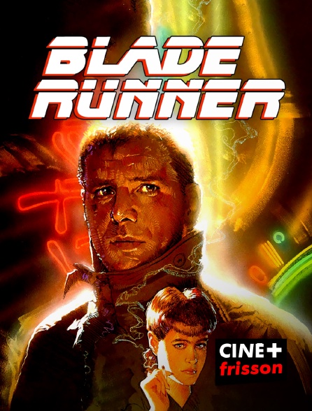 CINE+ Frisson - Blade Runner