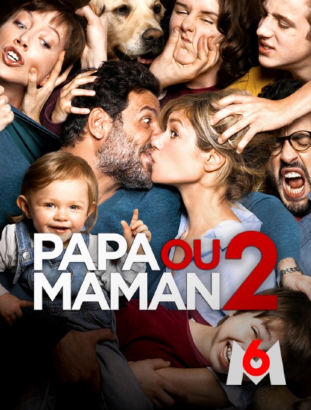 M6 - Papa ou maman 2