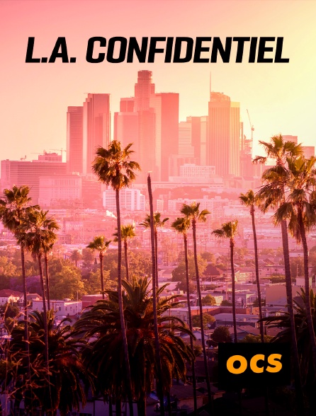 OCS - L.A. Confidentiel