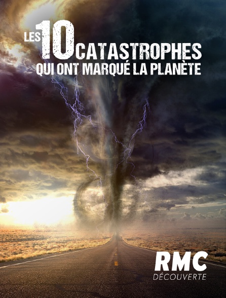 RMC Découverte - 10 catastrophes qui ont marqué la planète - 15/09/2024 à 10h59