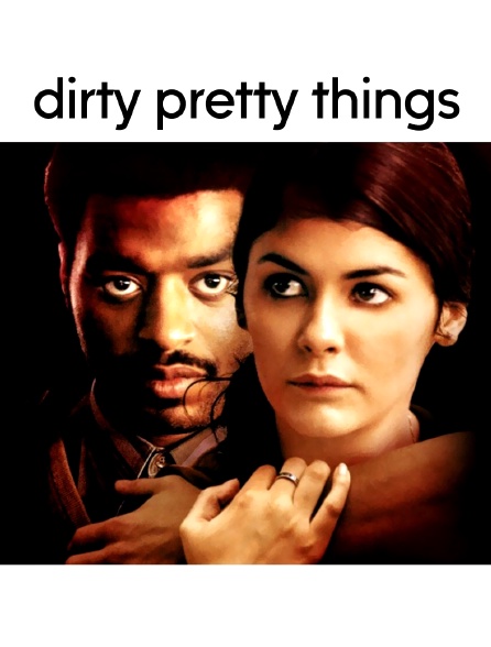 Dirty Pretty Things