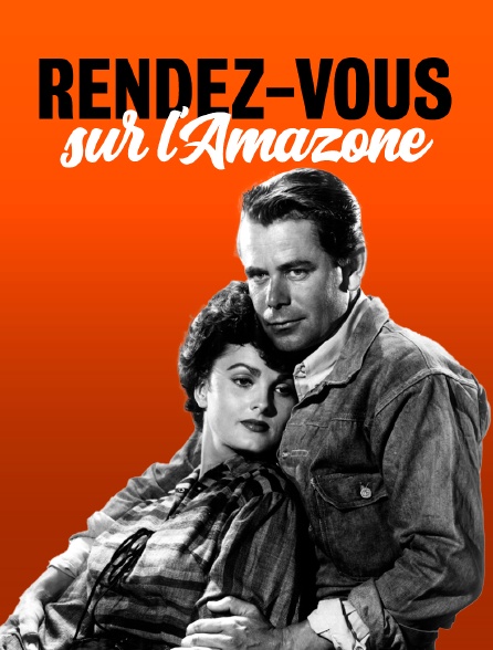 Rendez-vous sur l'Amazone