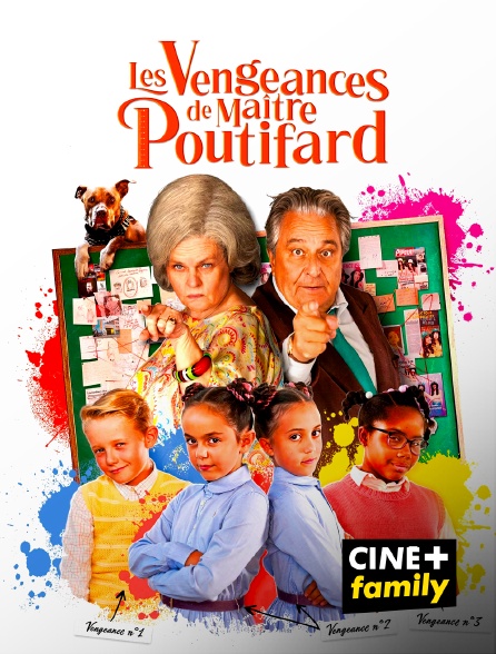 CINE+ Family - Les Vengeances de maître Poutifard