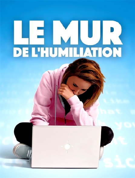 Le mur de l'humiliation