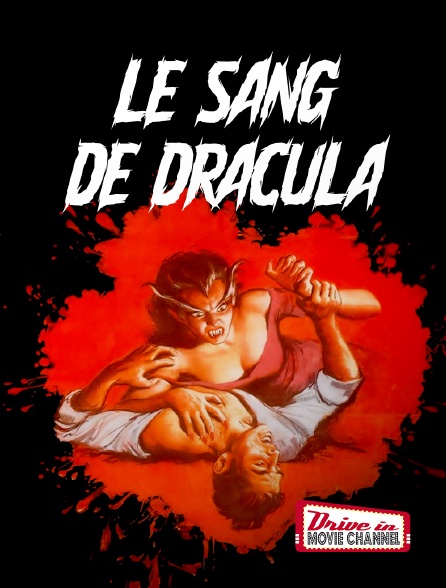 Drive-in Movie Channel - Le sang de Dracula