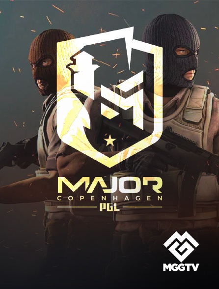 MGG TV - E-sport : PGL CS2 Major Copenhague - 12/06/2024 à 22h39