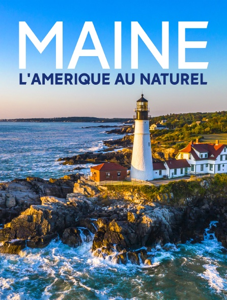 Maine, l'Amérique au naturel