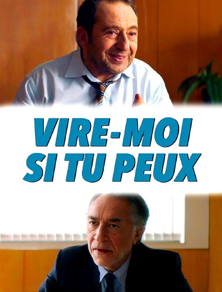 Vire-moi si tu peux !