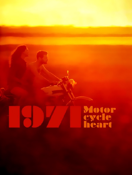 1971, Motorcycle Heart