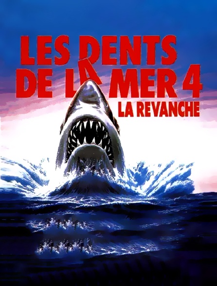 Les dents de la mer 4 : la revanche