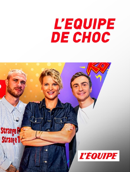 L'Equipe - L'Equipe de choc - 16/09/2024 à 16h10