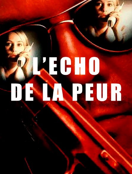 L'écho de la peur