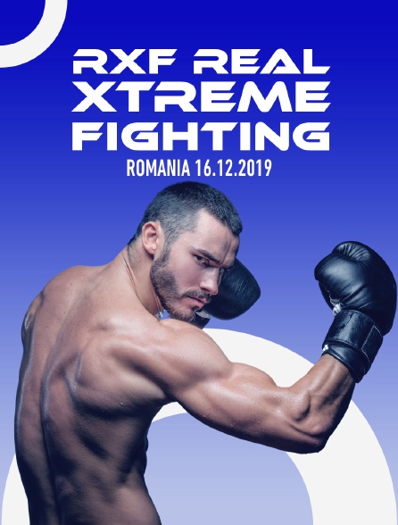 RXF Real Xtreme Fighting, Romania, 16.12.2019 - 31/07/2023 à 01h15