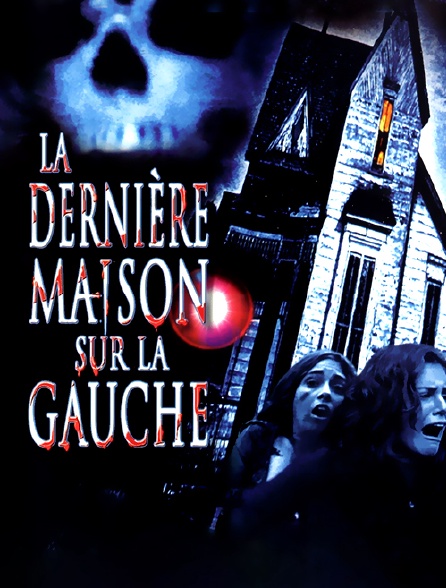 La dernière maison sur la gauche