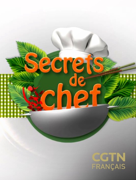 CGTN FR - Secrets de chef - 20/09/2024 à 22h00