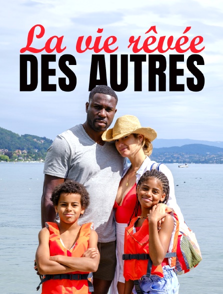 La vie rêvée des autres