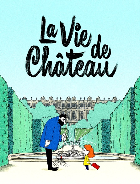 La vie de château