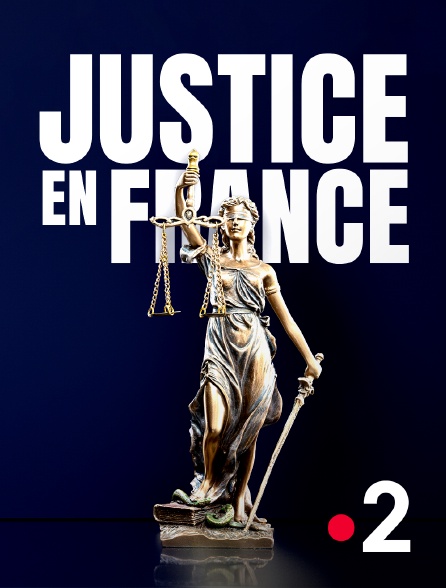 France 2 - Justice en France - 10/07/2024 à 23h36