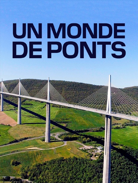 Un monde de ponts