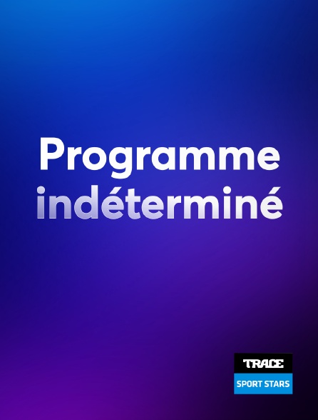 Trace Sport Stars - Programme indéterminé