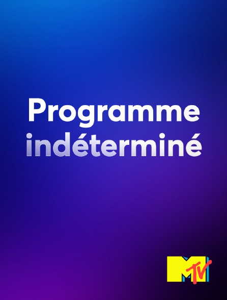 MTV - Programme indéterminé