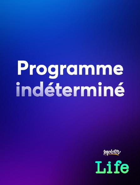 Molotov Channels Life - Programme indéterminé