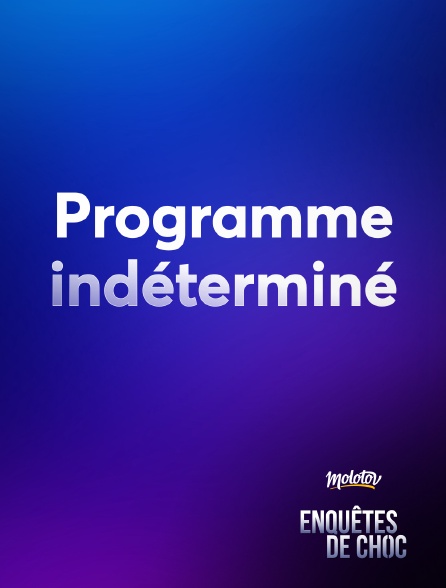 Molotov Channels Enquête - Programme indéterminé